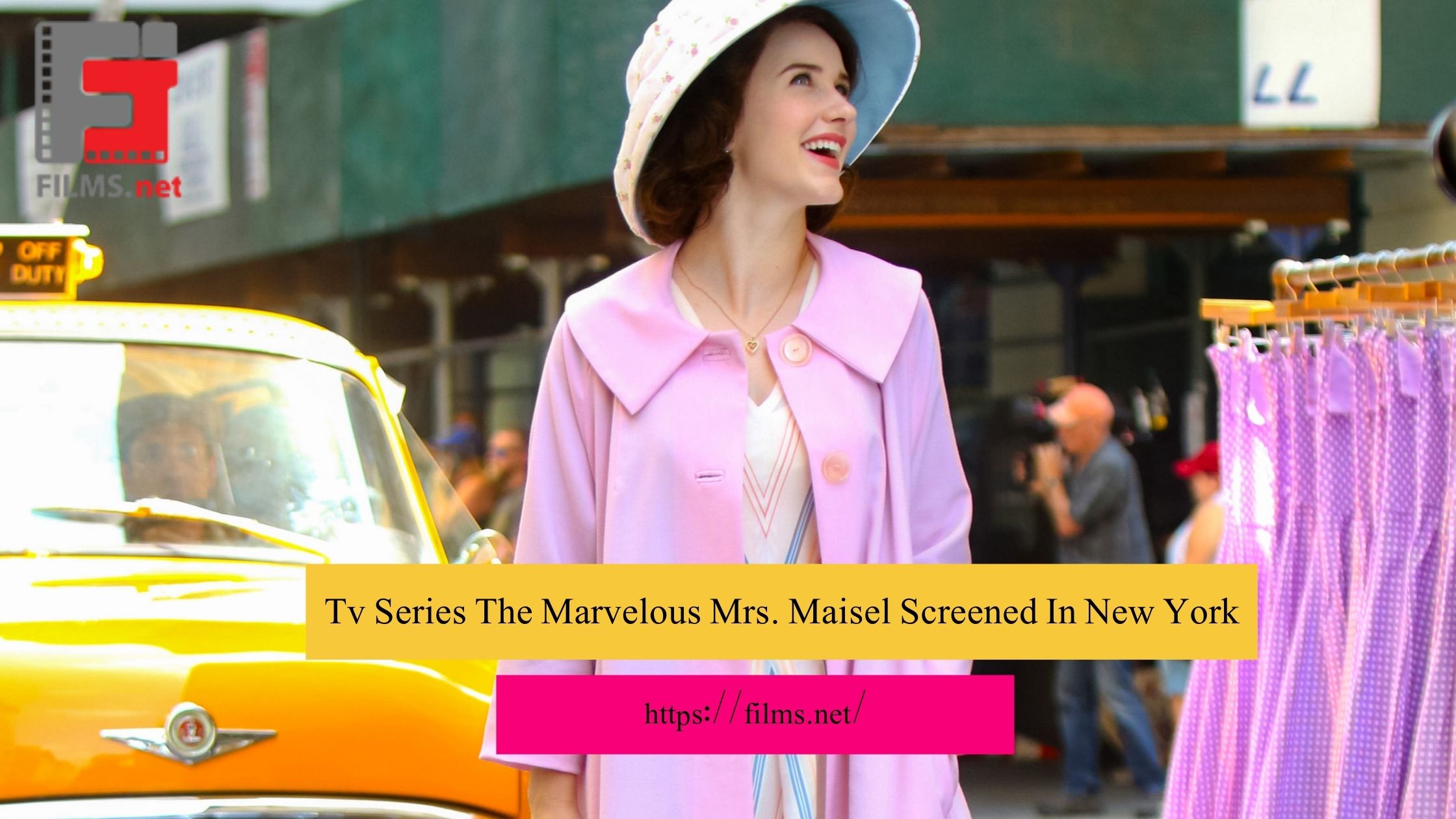 Tv Series The Marvelous Mrs. Maisel Screened In New York, Full Guide Of Episodes & Premiere 