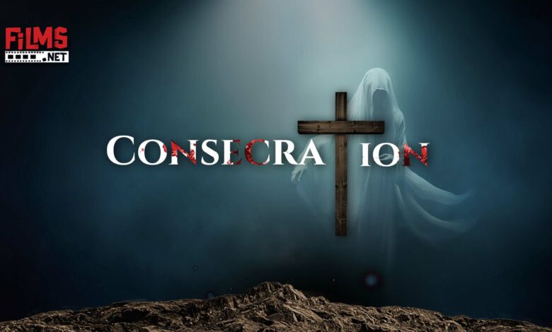 Consecration: A Psychological Horror Thriller Movie